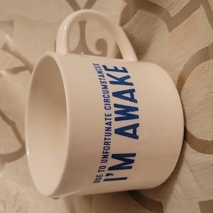 Due to Unfortunate Circumstances  - I'm Awake Coffee Mug